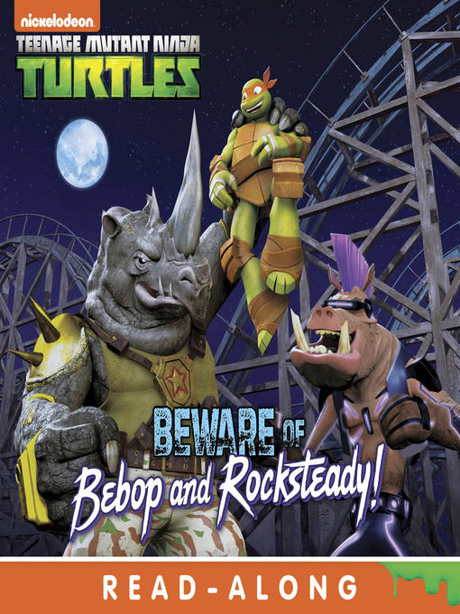 Title details for Beware of Bebop and Rocksteady! by Nickelodeon Publishing - Wait list